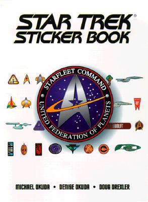 The Star Trek Sticker Book - Okuda, Michael, and Drexler, Doug, and Okuda, Denise