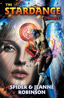 The Stardance Trilogy - Spider, and Robinson, Jeanne