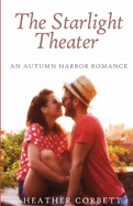 The Starlight Theater: An Autumn Harbor Romance