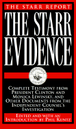 The Starr Evidence - Kuntz, Phil (Editor), and Starr, Kenneth