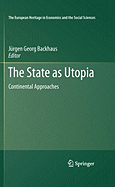 The State as Utopia: Continental Approaches