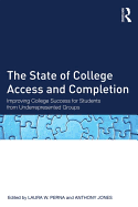 The State of College Access and Completion: Improving College Success for Students from Underrepresented Groups