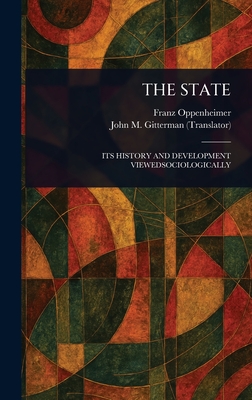 The State - Oppenheimer, Franz, and Gitterman, John M (John Milton)