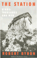 The Station Athos: Treasures and Men
