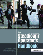 The Steadicam� Operator's Handbook