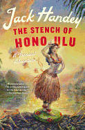 The Stench of Honolulu: A Tropical Adventure