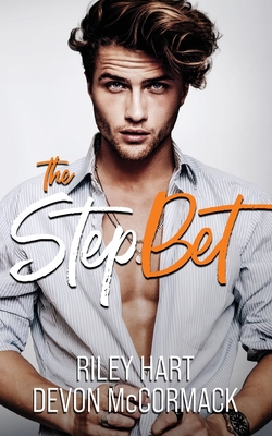 The Step Bet - McCormack, Devon, and Hart, Riley