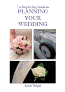 The Step by Step Guide to Planning Your Wedding