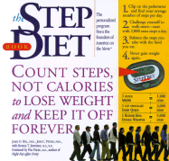 The Step Diet: Count Steps, Not Calories to Lose Weight and Keep It Off Forever