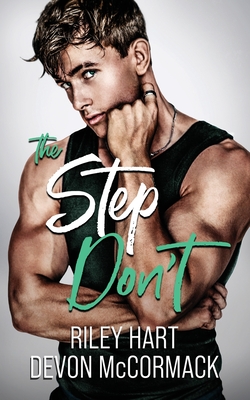 The Step Don't - McCormack, Devon, and Hart, Riley