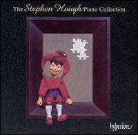 The Stephen Hough Piano Collection - Stephen Hough (piano)