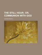 The Still Hour