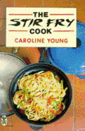 The Stir Fry Cook - Young, Caroline, MPH