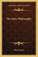 The Stoic Philosophy