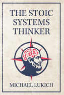 The Stoic Systems Thinker