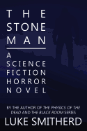 The Stone Man - A Science Fiction Horror Novel