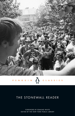 The Stonewall Reader - New York Public Library (Editor), and White, Edmund (Foreword by), and Baumann, Jason (Introduction by)