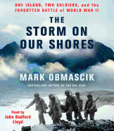 The Storm on Our Shores: One Island, Two Soldiers, and the Forgotten Battle of World War II