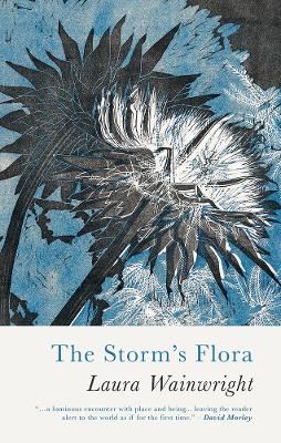 The Storm's Flora - Wainwright, Laura
