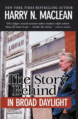 The Story Behind "In Broad Daylight" - MacLean, Harry N
