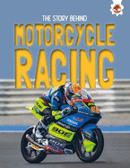 The Story Behind: Motorcycle Racing