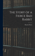 The Story of a Fierce bad Rabbit