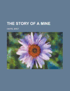 The Story of a Mine