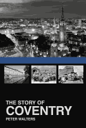 The Story of Coventry