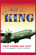 The Story of ... KING: "That Others May Live"