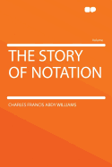 The Story of Notation