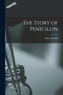 The Story of Penicillin