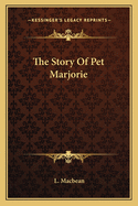 The Story of Pet Marjorie