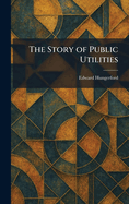 The Story of Public Utilities