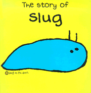 The Story of Slug