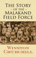 The Story of the Malakand Field Force