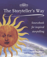 The Storyteller's Way: A Sourcebook for Confident Storytelling
