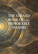 The Strand Book Of.......Memorable Maxims