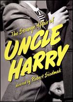 The Strange Affair of Uncle Harry
