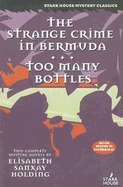 The Strange Crime in Bermuda / Too Many Bottles
