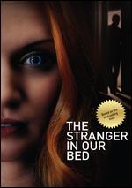 The Stranger in Our Bed