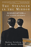 The Stranger in the Mirror: The Hidden Epidemic