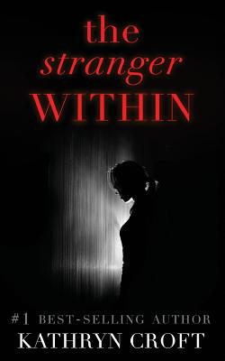 The Stranger Within - Croft, Kathryn