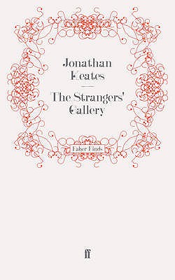 The Strangers' Gallery - Keates, Jonathan