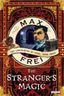 The Stranger's Magic: The Labyrinths of Echo: Book Three