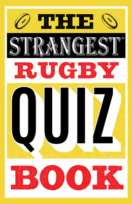 The Strangest Rugby Quiz Book - Griffiths, John