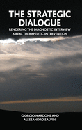 The Strategic Dialogue: Rendering the Diagnostic Interview a Real Therapeutic Intervention