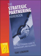 The Strategic Partnering Handbook - Lendrum, Tony