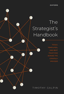 The Strategist's Handbook: Tools, templates, and best practices across the strategy process