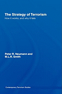 The Strategy of Terrorism: How it Works, and Why it Fails