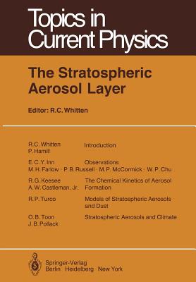 The Stratospheric Aerosol Layer - Whitten, R C (Editor)